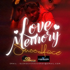 SMOODFACE - LOVE MEMORY (EXPLICIT)(PRODUCED BY GLENDEVON RECORDS)
