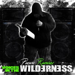 Voices in the Wilderness by Pacaso Ramirez [Christian Rap - Free Download]