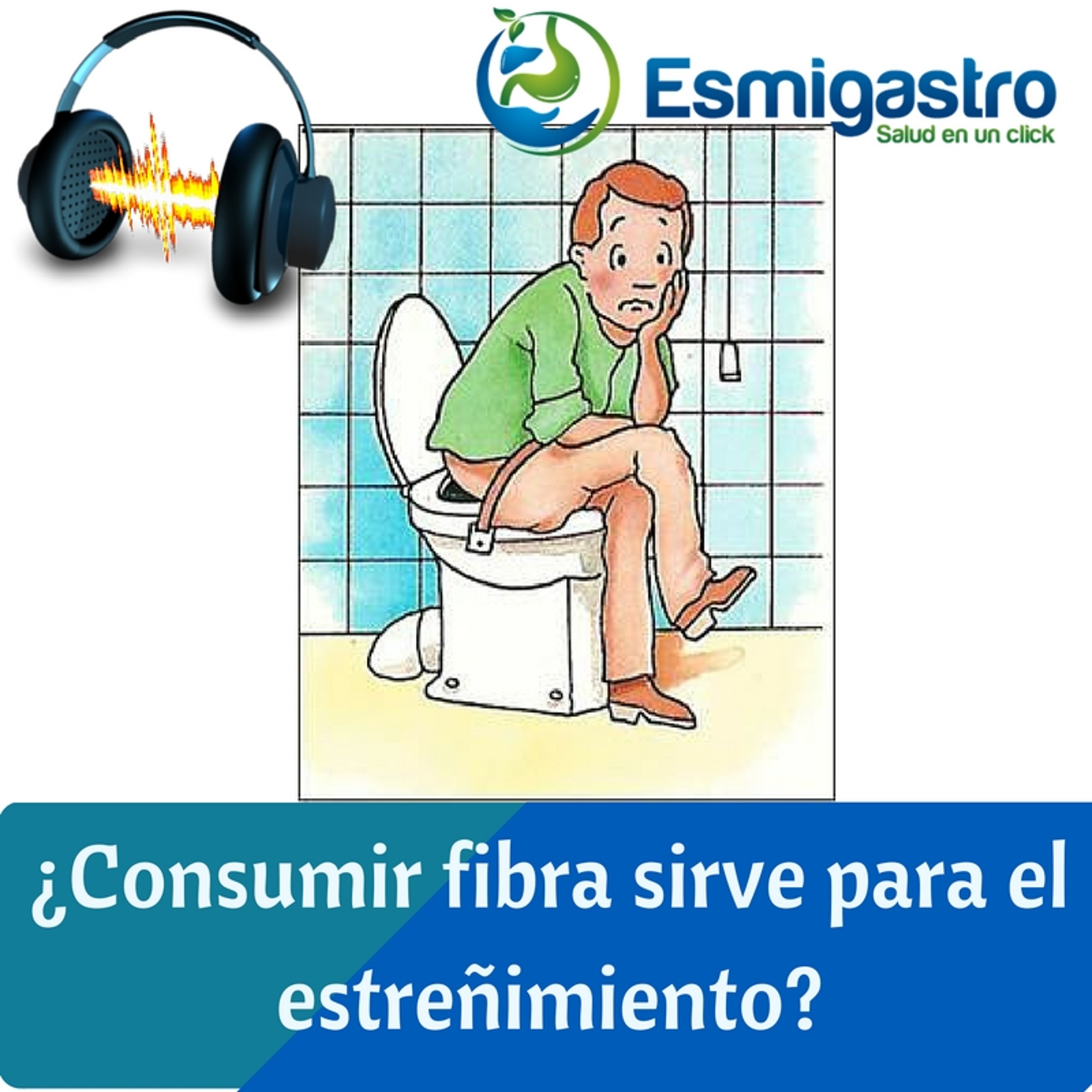 ¿Consumir fibra sirve para el estreñimiento? episode artwork