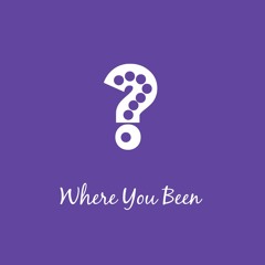 Where You Been (ft. Quise) [Prod. by BJ]