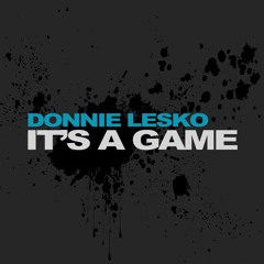 DONNIE LESKO - IT'S A GAME (Radio Single)