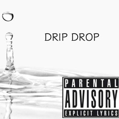 DRIP DROP (prod. ORGVNIC af.)