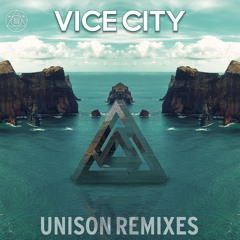 Vice City ft. iLL Minded - Unison (Buzzwak Remix)