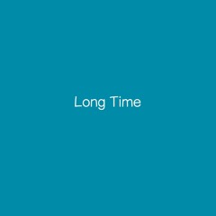 Tojo ft. Grant Tucker - Long Time (Prod. by Whist Spry)