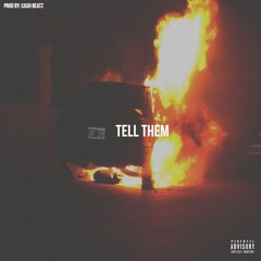 ***SOLD OUT*** Tell Them (Prod By: KMBEATZ)