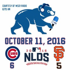 October 11, 2016 - Cubs 6, Giants 5