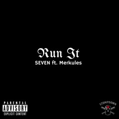 Run It - SEVEN ft. Merkules