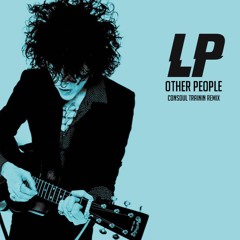 LP - Other People (Consoul Trainin Remix)