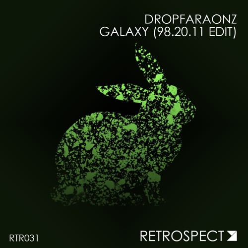 DROPFARAONZ - Galaxy (98.20.11 Edit) (Available On Spotify)