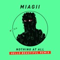 Miagii Nothing&#x20;At&#x20;All&#x20;&#x28;Hello&#x20;Beautiful&#x20;Remix&#x29; Artwork