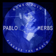 Pablo Herbs - Finesse The World (FREE DOWNLOAD)