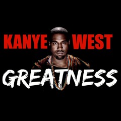 Kanye West - Greatness [SUCCESS VIBES]
