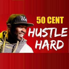 50 Cent - Hustle Hard [SUCCESS VIBES]