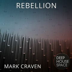 Deep House Space 90: Rebellion (Mark Craven)