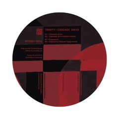 NTD007 - Trinity - Expansion - Steven Tang Remix (B2)