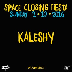 Kaleshy@SPACE Ibiza 27th Last Closing-Special Classics Set