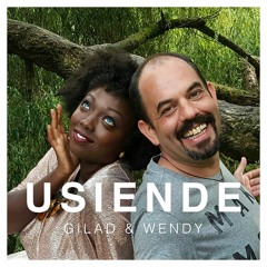 Usiende - Gilad & Wendy