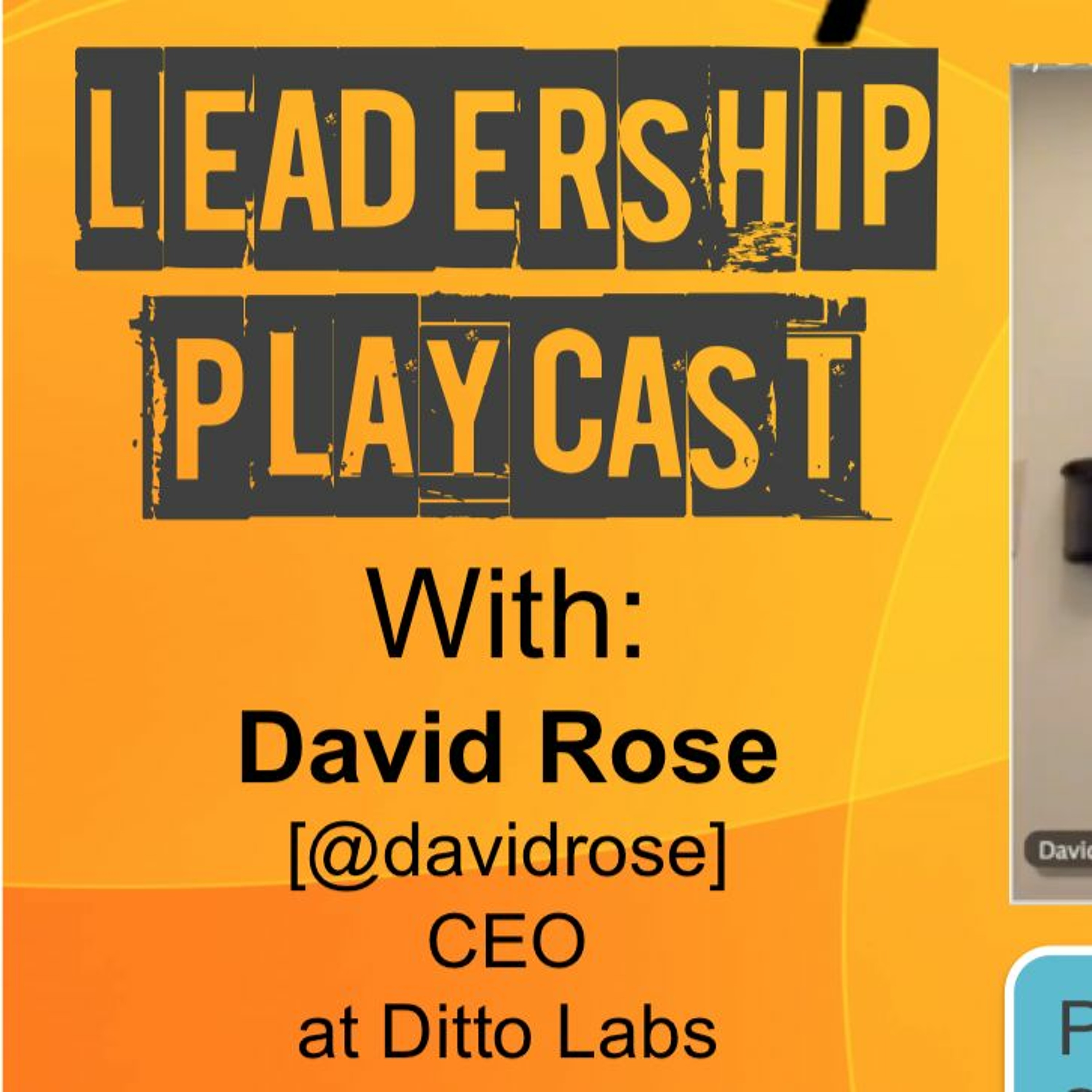 David Rose, CEO, Ditto Labs