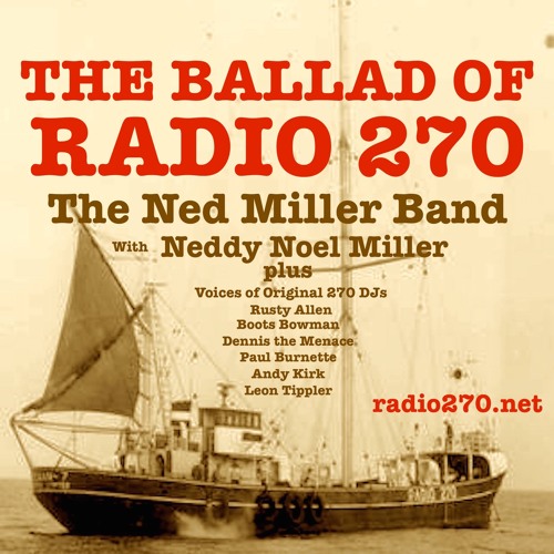 The Ballad of Radio 270 with Neddy Miller