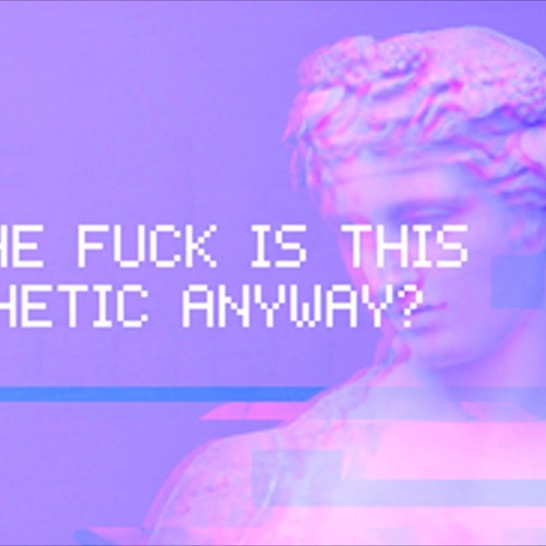 a e s t e t h i c