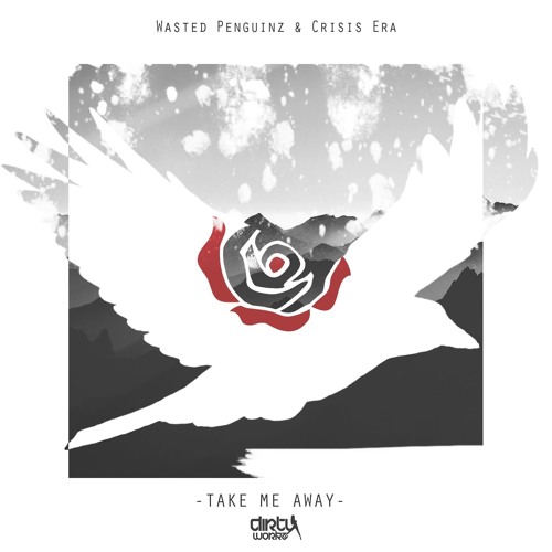 "Take Me Away" with Wasted Penguinz