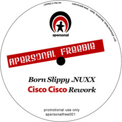 Born Slippy .NUXX (Cisco Cisco Rework)