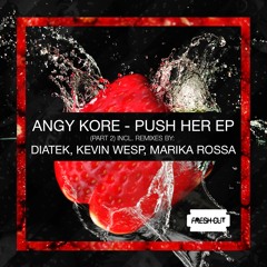 AnGy KoRe - Power Steering (Kevin Wesp Remix) [Fresh Cut] CUT VERSION