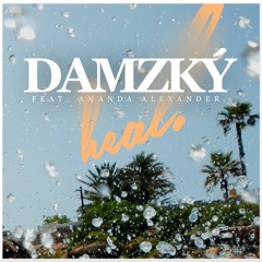 Damzky Feat. Amanda Alexander - Heal (Radio Edit)