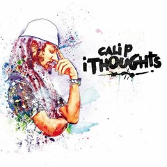 Cali P - i Thoughts (Album Mix) [Hemp Higher Productions / Flash Hit Records 2016]