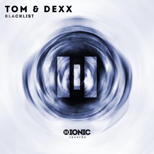 Tom & Dexx - Blacklist (Radio Mix)