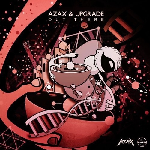 Azax & Upgrade - Out There