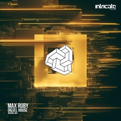 Max Ruby - Diesel House [Intricate Records]
