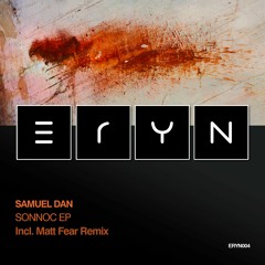 Samuel Dan - Checkmate (Matt Fear Remix)  [ERYN 004]  (Snippet)
