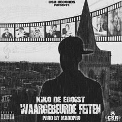 Kiko - Levenslessen Feat Onrust Prod by maddpro