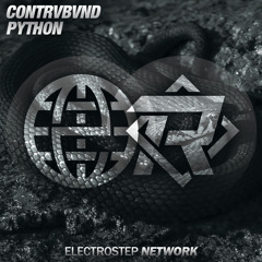 Contrvbvnd - Python [Electrostep Network & Recall Records EXCLUSIVE]