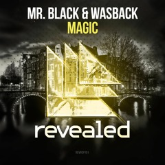MR. BLACK & Wasback - Magic (OUT NOW)