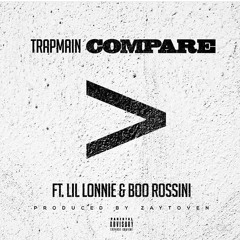 Compare (Clean)Feat. Boo Rossini and Lil Lonnie