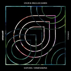 Lycii & Declan James - Saturn / Dimensions [OUT NOW]