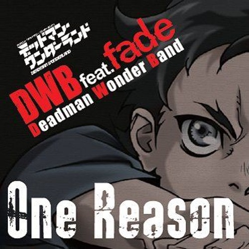 Deadman Wonderland OP theme song Fade - One Reason