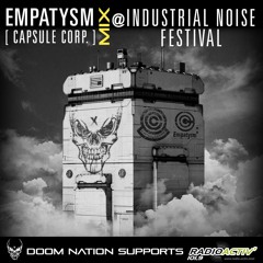Empatysm [DOOM NATION] Mix @ Industrial Noise Festival