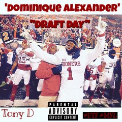 Draft Day(Dominique Alexander) #PTF