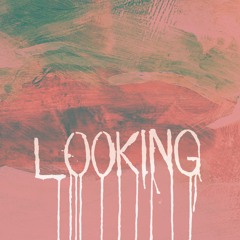 LOOKING