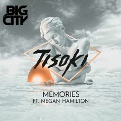 Tisoki "Memories" [Big City Remix] (FREE DOWNLOAD)