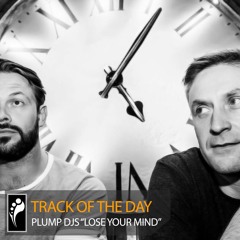Track of the Day: Plump DJs “Lose Your Mind”