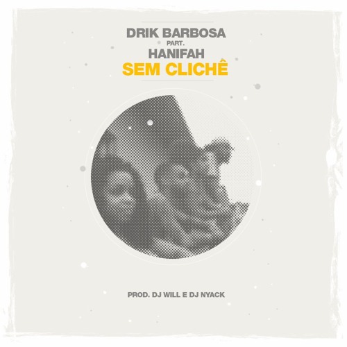 Sem Clichê part. Hanifah [Prod. Dj Will e Dj Nyack]