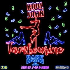 Kool John feat. Sage The Gemini "Tambourine" prod by P-Lo & Iamsu