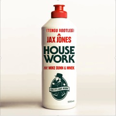 Jax Jones Ft Mike Dunn & MNEK - House Work (Tengu Bootleg)