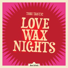 Love Wax Nights - FREE DOWNLOAD