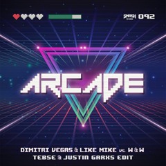 Dimitri Vegas & Like Mike Vs W&W - Arcade (Tebse & Justin Garxs Papa Chola Edit)