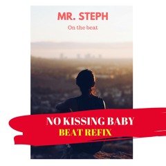 No Kissing Baby Beat Refix